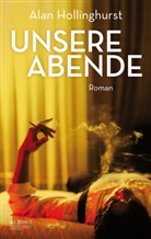 Alan Hollinghurst - Unsere Abende