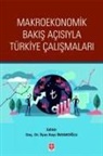 Ilyas Kays imamoglu - Makroekonomik Bakis Acisiyla Türkiye Calismalari