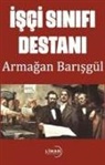 Armagan Barisgül - Isci Sinifi Destani