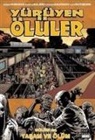 Robert Kirkman - Yürüyen Ölüler Bölüm 24 - Yasam ve Ölüm