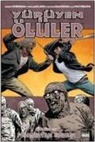 Robert Kirkman - Yürüyen Ölüler Bölüm 27 - Fisildayan Savasi