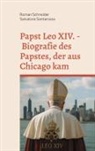 Salvatore Santarossa, Roman Schneider - Papst Leo XIV. - Biografie des Papstes, der aus Chicago kam