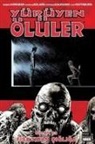 Robert Kirkman - Yürüyen Ölüler Bölüm 23 - Fisiltidan Cigliga