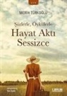 Merih Türkoglu - Siirlerle, Öykülerle Hayat Akti Sessizce