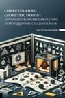 Hatice Kusak Samanci - Computer Aided Geometric Design Advanced Geometry Laboratory 3D Printer Model Catalogue Book