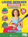 The Laurie Berkner Songbook with Melody, Lyrics and Guitar Chords - Updated Edition