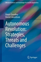 Umair Chaudhry, Umair B Chaudhry, Umair B. Chaudhry, Hamid Jahankhani - Autonomous Revolution: Strategies, Threats and Challenges