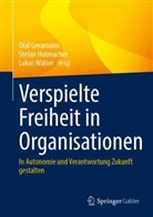 Olaf Geramanis, Stefan Hutmacher, Lukas Walser - Verspielte Freiheit in Organisationen