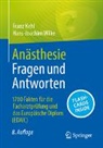 Franz Kehl, Hans-Joachim Wilke - Anästhesie Fragen und Antworten