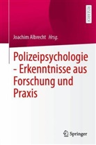 Joachim Albrecht - Polizeipsychologie - Erkenntnisse aus Forschung und Praxis