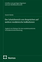 Daniel Skiebe - Der Schutzbereich von Ansprüchen auf weitere medizinische Indikationen