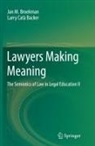 Jan M. Broekman, Larry Catà Backer - Lawyers Making Meaning