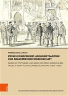 Franziska Zach - Zwischen Hofdienst, adeliger Tradition und akademischer Wissenschaft