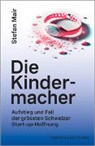 Stefan Mair - Die Kindermacher