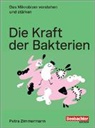 Petra Zimmermann - Die Kraft der Bakterien