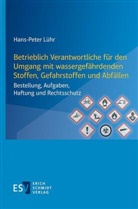 Hans-Peter Lühr, Hans-Peter (Prof. Dr.-Ing.) Lühr - Betrieblich Verantwortliche für den Umgang mit wassergefährdenden Stoffen, Gefahrstoffen und Abfällen