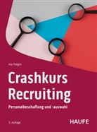 Ina Fliegen - Crashkurs Recruiting