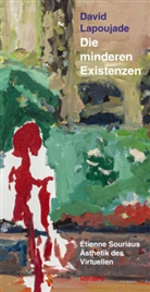 David Lapoujade - Die minderen Existenzen