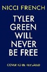 Nicci French, French Nicci - Tyler Green Will Never Be Free