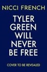Nicci French, French Nicci - Tyler Green Will Never Be Free