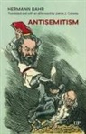 Hermann Bahr, James J. (Translated by) Conway - Antisemitism