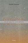 Eusebi Colomer i Pous - De la Edad Media al Renacimiento : Ramón Llull-Nicolás de Cusa-Juan Pico della Mirandola