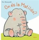 Eva Muszynski - On és la Matilda?