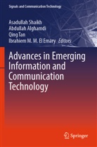 Abdullah Alghamdi, Ibrahiem M. M. El Emary, Asadullah Shaikh, Qing Tan, Qing Tan et al - Advances in Emerging Information and Communication Technology
