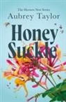 Aubrey Taylor - Honeysuckle