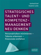Gerhard Graf, Stephan Laske - Strategisches Talent- und Kompetenzmanagement neu denken
