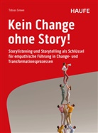 Tobias Grewe - Kein Change ohne Story!