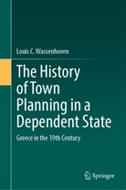Louis C Wassenhoven, Louis C. Wassenhoven - The History of Town Planning in a Dependent State