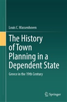 Louis C Wassenhoven, Louis C. Wassenhoven - The History of Town Planning in a Dependent State