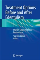 Yasemin Özkan - Treatment Options Before and After Edentulism