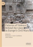 Francisco J Leira-Castiñeira, Francisco J. Leira-Castiñeira, Sakkas, John Sakkas - Patterns of Violence Behind the Lines in Europe's Civil Wars