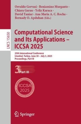 Bernady O. Apduhan, Ana Maria A. C. Rocha, Chiara Garau, Chiara Garau et al, Osvaldo Gervasi, … - Computational Science and Its Applications - ICCSA 2025 25th International Conference, Istanbul, Turkey, June 30 - July 3, 2025, Proceedings, Part III