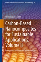 Virat Khanna - Carbon-Based Nanocomposites for Sustainable Applications, Volume II