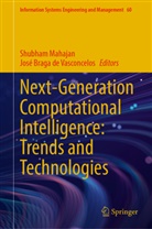 Braga de Vasconcelos, José Braga de Vasconcelos, Shubham Mahajan - Next-Generation Computational Intelligence: Trends and Technologies
