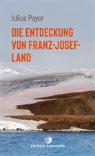 Julius Payer, Detlef Brennecke, Detlef Brennecke - Die Entdeckung von Franz-Josef-Land
