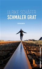 Ulrike Schäfer - Schmaler Grat