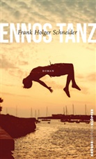 Frank Holger Schneider - Ennos Tanz