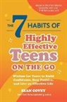 Sean Covey - The 7 Habits of Highly Effective Teens on the Go