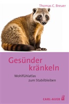 Thomas C Breuer, Thomas C. Breuer - Gesünder kränkeln