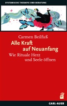 Carmen Beilfuss, Louise Beilfuß, Elena Egli - Alle Kraft auf Neuanfang