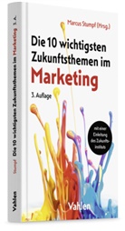 Marcus Stumpf - Die 10 wichtigsten Zukunftsthemen im Marketing