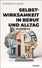 Marianne Glaeser - Selbstwirksamkeit in Beruf und Alltag