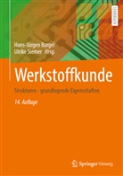 Hans-Jürgen Bargel, Siemer, Ulrike Siemer - Werkstoffkunde