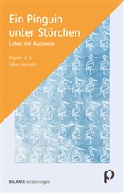Aspies e.V., Aspies e V, Lipinski, Silke Lipinski - Ein Pinguin unter Störchen