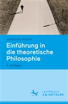 Johannes Hübner - Einführung in die theoretische Philosophie
