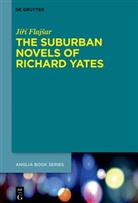 Jirí Flajsar, Jiří Flajšar - The Suburban Novels of Richard Yates